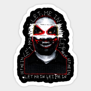 Let Me In Sticker